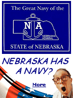 In 1930, Nebraska Gov. Charles Bryan went on vacation, leaving Lt. Gov. T.W. Metcalfe in charge. The power went straight to his head, and thus the Great Navy of the State of Nebraska was born, with Metcalfe appointing his friends as admirals. Nebraska has absolutely no ocean access, the only state that is triply landlocked.
